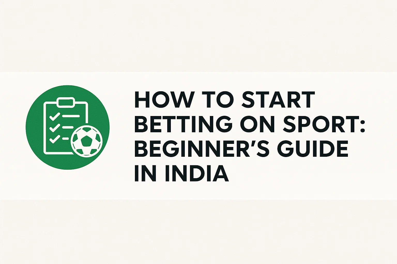 How to Start Betting on Sport: Beginner's Guide in India