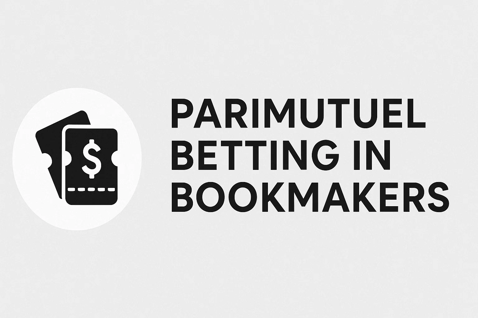 Parimutuel Betting in Bookmakers